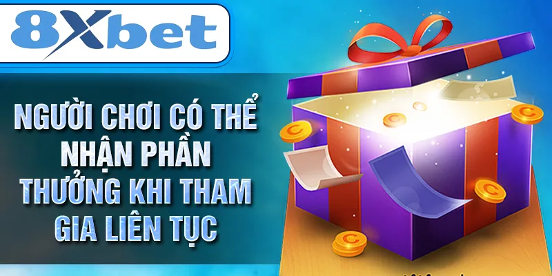 Người chơi có thể nhận phần thưởng khi tham gia liên tục