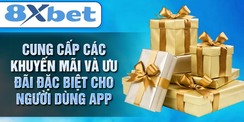 Cung cấp các khuyến mãi và ưu đãi đặc biệt cho người dùng app